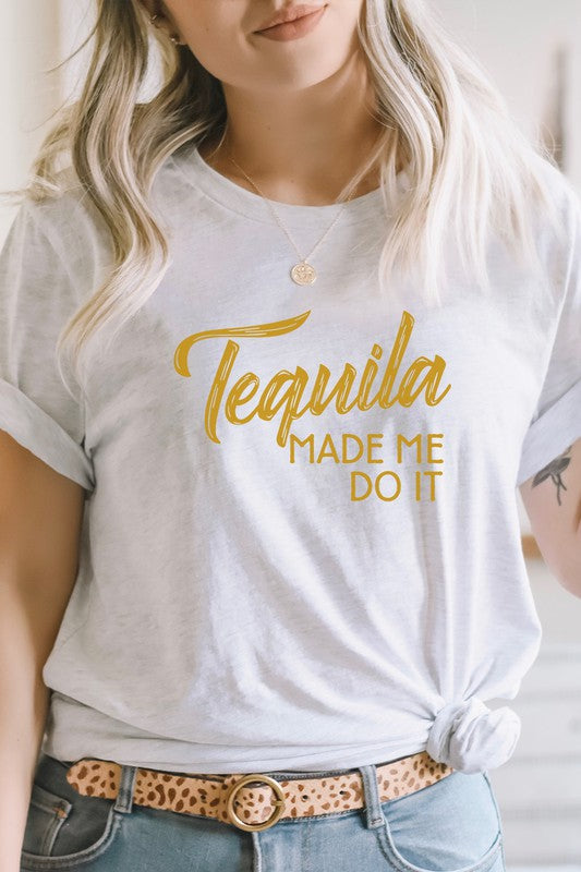 Tequila Made Me Do It Cinco De Mayo Graphic Tee - Astra's Stellar Boutique