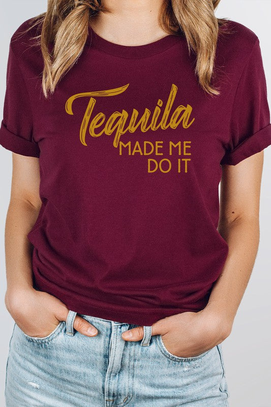 Tequila Made Me Do It Cinco De Mayo Graphic Tee - Astra's Stellar Boutique