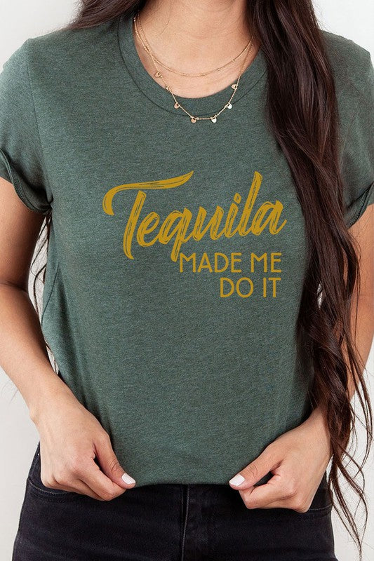 Tequila Made Me Do It Cinco De Mayo Graphic Tee - Astra's Stellar Boutique